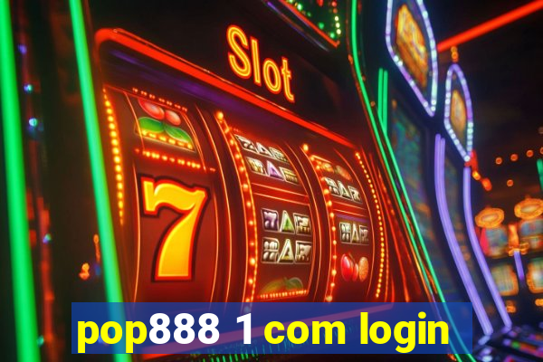 pop888 1 com login